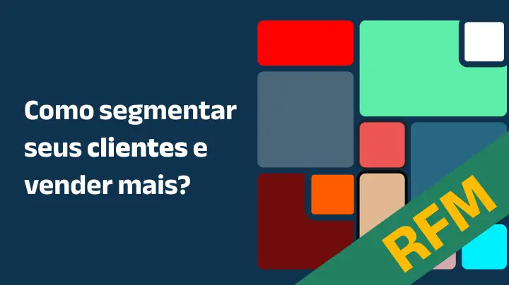 Thumbnail - Como Segmentar Seus Clientes e Vender Mais - Usando RFM